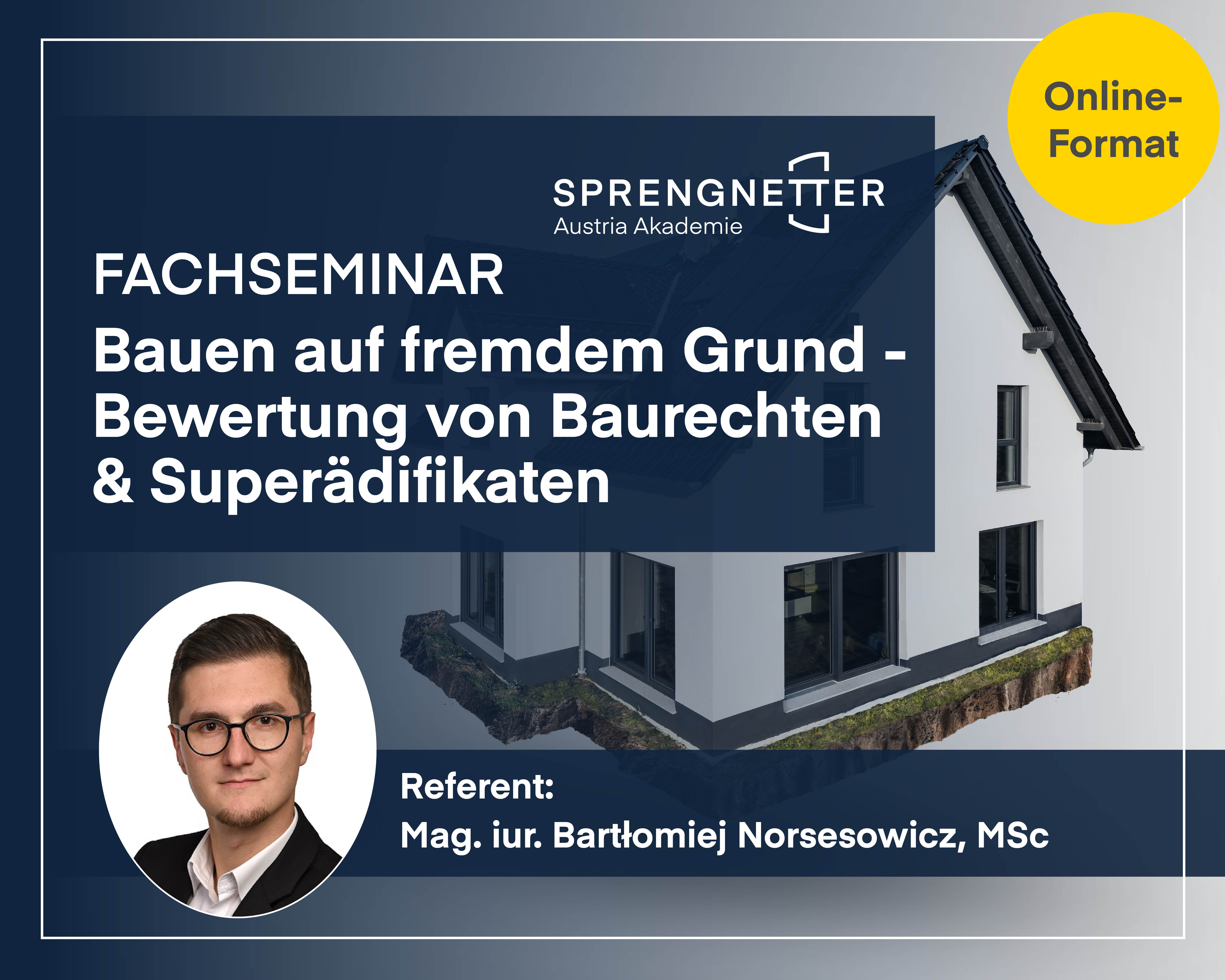 Fachseminar: Bauen auf fremdem Grund - Bewertung von Baurechten & Superädifikaten (Online) - 05.11.2026