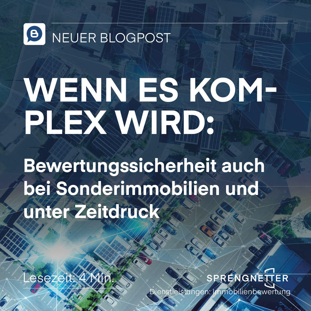 Wenn es komplex wird: Bewertungssicherheit auch bei Sonderimmobilien und unter Zeitdruck