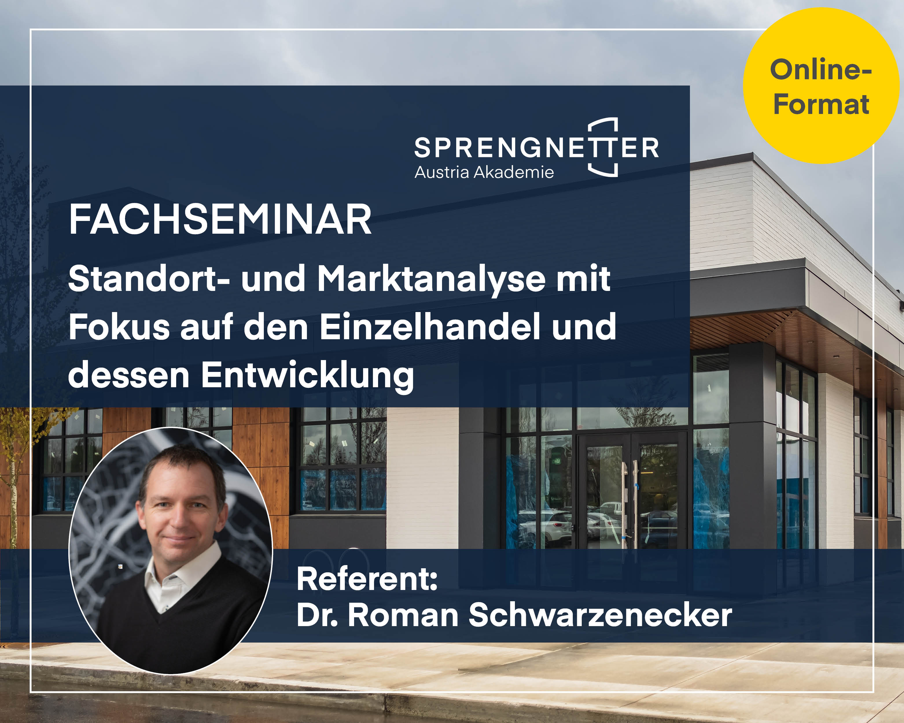 Online-Fachseminar: Standort- und Marktanalyse mit Fokus auf den Einzelhandel und dessen Entwicklung - 02.12.2025 Online-Fachseminar: Standort- und Marktanalyse mit Fokus auf den Einzelhandel und dessen Entwicklung - 02.12.2025