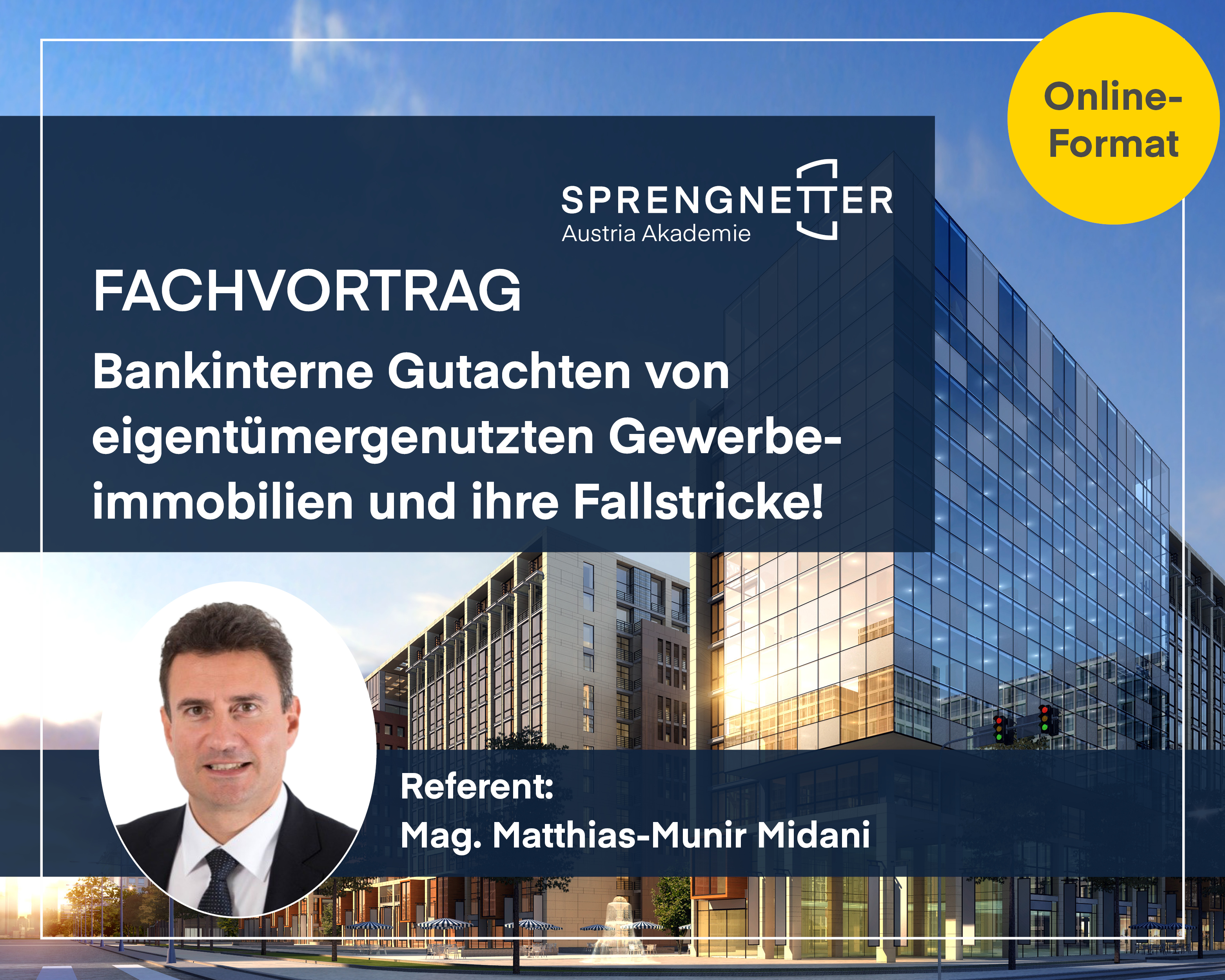 Online-Fachvortrag: Bankinterne Gutachten von eigentümergenutzten Gewerbeimmobilien und ihre Fallstricke - 29.04.2025