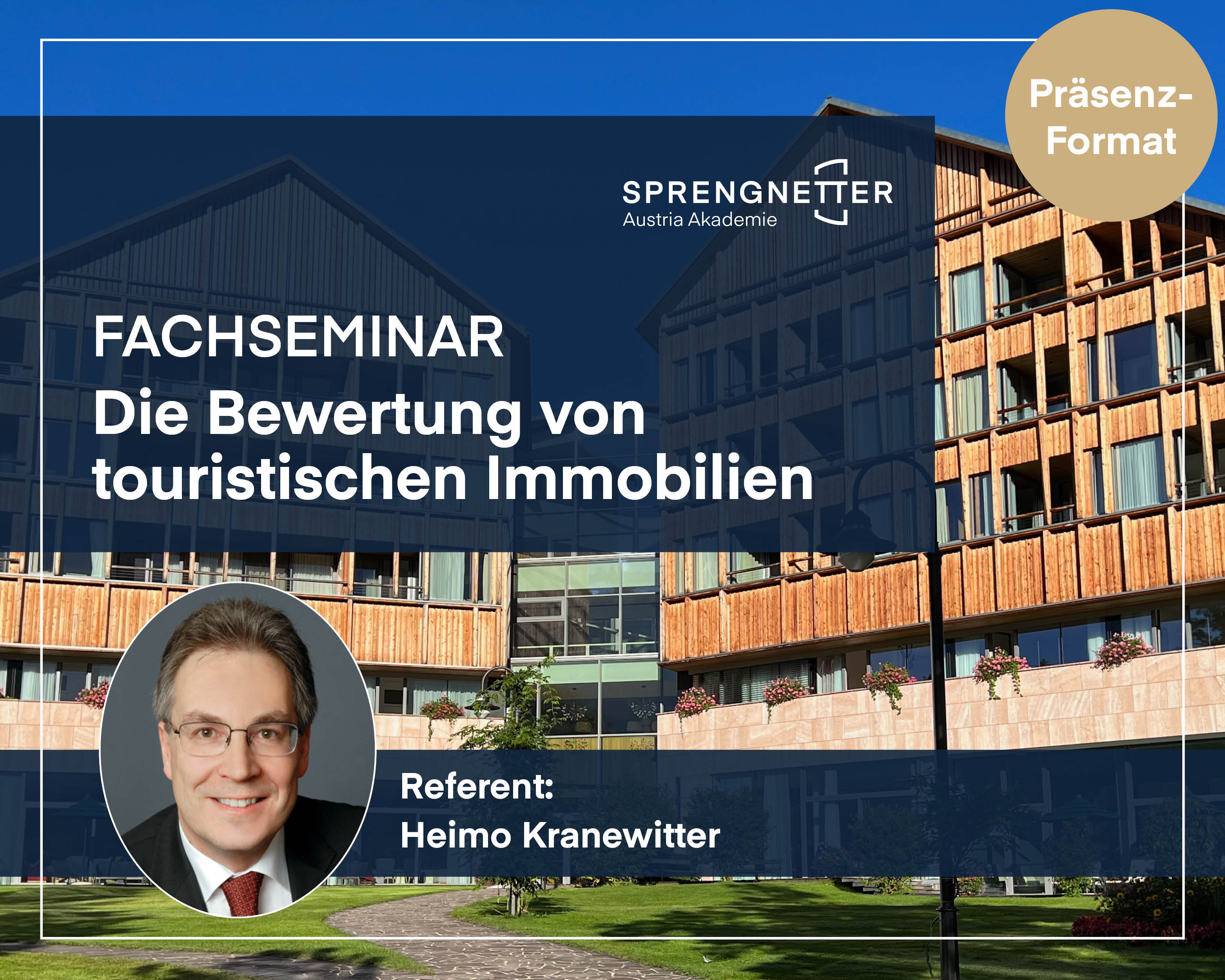 Fachseminar - Die Bewertung von touristischen Immobilien mit Heimo Kranewitter (Präsenzformat) - 17.11.2026 Fachseminar - Die Bewertung von touristischen Immobilien mit Heimo Kranewitter (Präsenzformat) - 17.11.2026