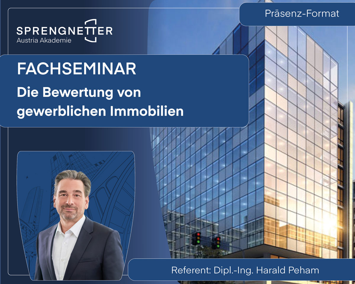 Fachseminar - Die Bewertung von gewerblichen Immobilien mit Dipl.-Ing. Harald Peham (Präsenzformat) - 29.-30.09.2026